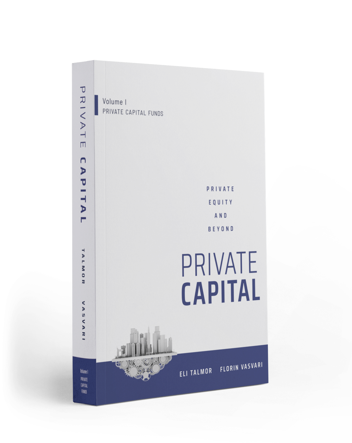Private equity and beyond - Volume I: Private Capital Funds