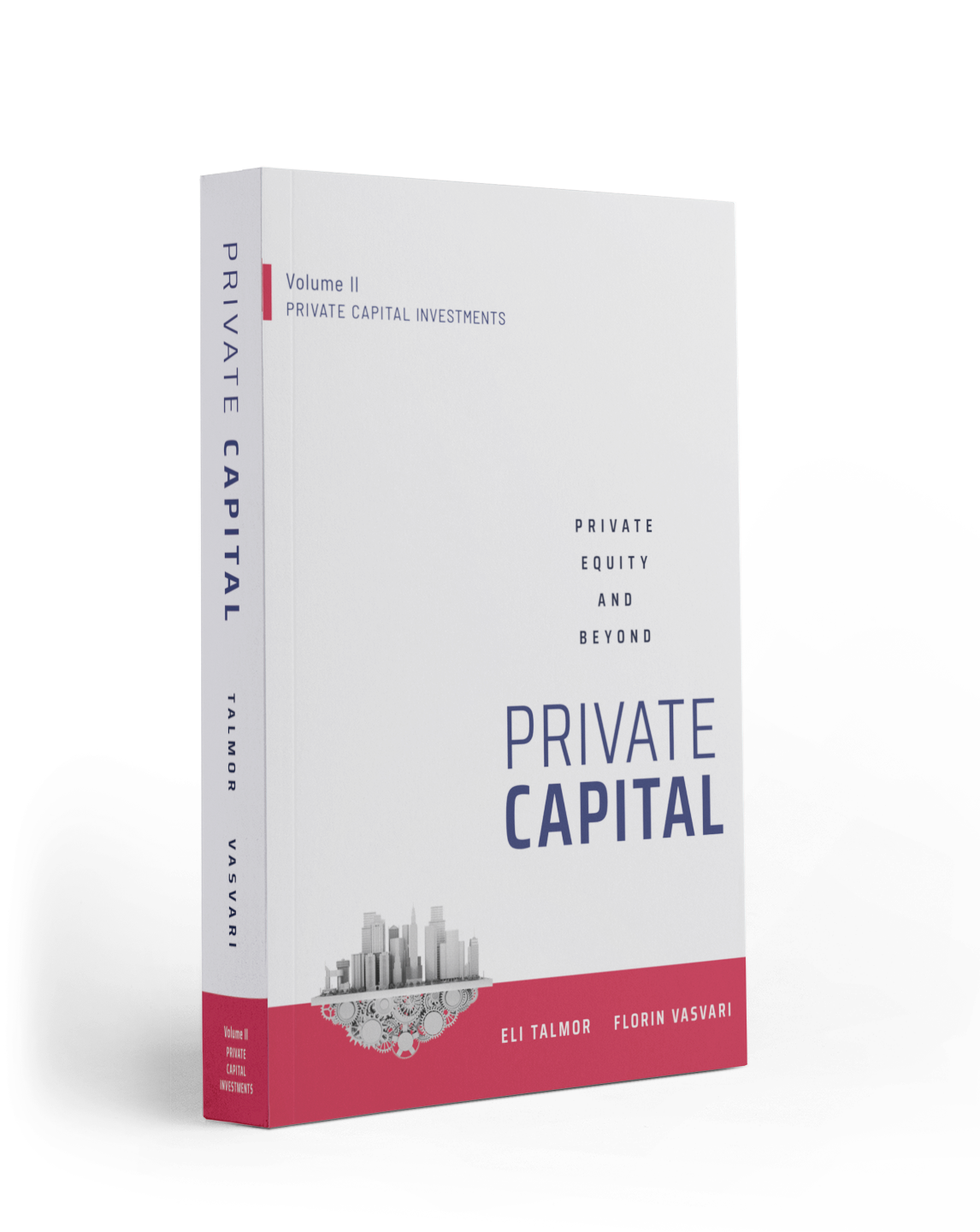 Private equity and beyond - Volume II: Private Capital Investments